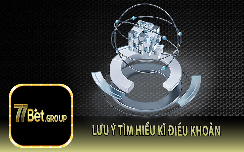 Lưu Ý Tìm Hiểu Kĩ Điều Khoản