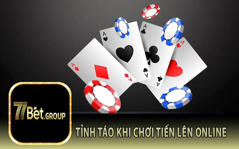 Tỉnh Táo Khi Chơi Tiến Lên Online